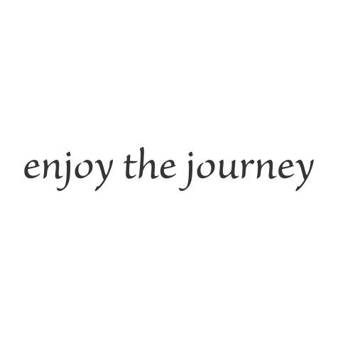 Enjoy the Journey